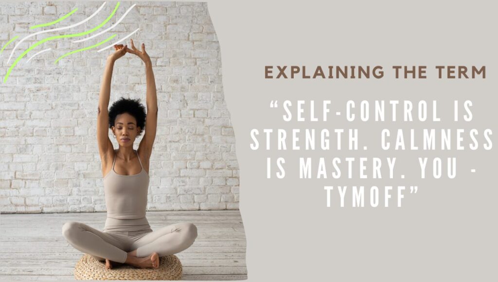 self-control is strength. calmness is mastery. you - tymoff